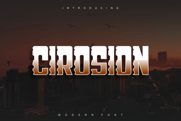 Cirosion: A Bold Display Font for Creative Projects